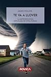 Te va a llover: La meteorología explicada de otra ...: