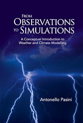 From Observations To Simulations: A Conceptual Introduction To Weather And Climate Modelling-Wow! eBook