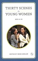 Thirty Scenes for Young Women, Ages 15-30 1575259818 Book Cover
