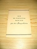  Der III. Parteitag der SED für die Bergarbeiter