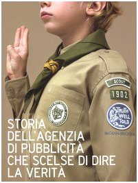 Storia dell'agenzia di pubblicità che scelse di