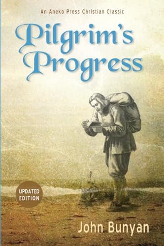 Pilgrim's Progress: Updated, Modern English. More than 100 Illustrations. Parts 1 & 2 (Christiana's Journey)