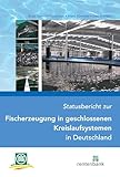 Statusbericht zur Fischerzeugung in geschlossenen Kreislaufsystemen in Deutschland