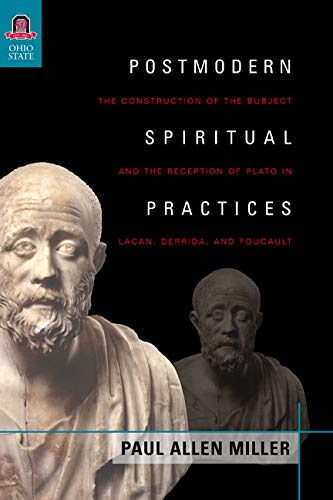 Buy Postmodern Spiritual Practices: The Construction of the Subject and the Reception of Plato in Lacan, Derrida, & Foucault — BookShops.in