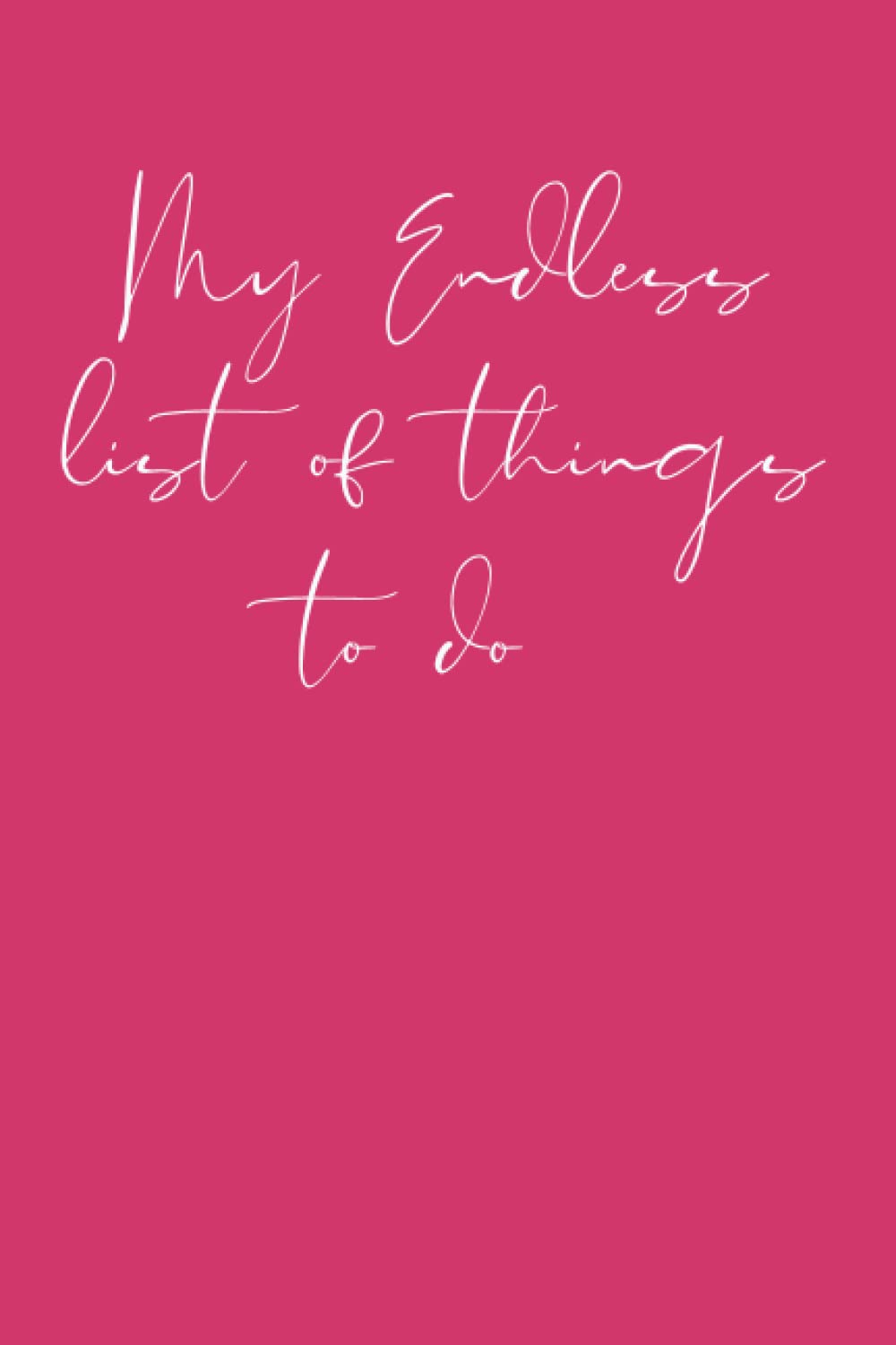 To-Do List Notebook - My Endless List of Things To Do - Journal - Novelty Notebook Novelty Gift - Plum Pink
