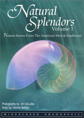 Natural Splendors, Vol. 1: Nature Scenes from the American West & Southwest (Widescreen) [DVD]