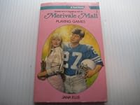 Playing Games (Ellis, Jana. Marivale Mall, 3.) 0816713588 Book Cover