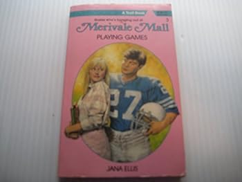 Playing Games (Ellis, Jana. Marivale Mall, 3.) - Book #3 of the Merivale Mall