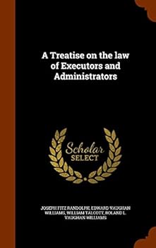 A treatise on the law of executors and administrators