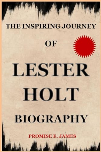 THE INSPIRING JOURNEY OF LESTER HOLT BIOGRAPHY für 12,94 EUR bei amazon.de Bild: THE INSPIRING JOURNEY OF LESTER HOLT BIOGRAPHY für 12,94 EUR bei amazon.de