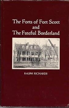 Hardcover The forts of Fort Scott and the fateful borderland Book
