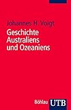Geschichte Australiens und Ozeaniens: Eine Einführung (Geschichte der Kontinente)