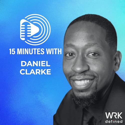 Daniel Clarke... The Human Side of Leadership & Culture