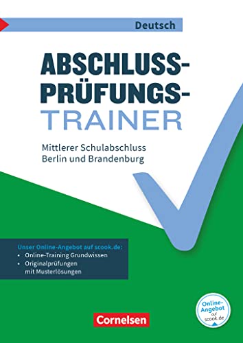 Abschlussprüfungstrainer Deutsch - Berlin und Brandenburg - 10. Schuljahr: Mittlerer Schulabschluss - Arbeitsheft mit Lösungen und Online-Training Grundwissen