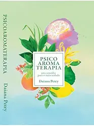 Livro Psicoaromaterapia: Um caminho para o autocuidado