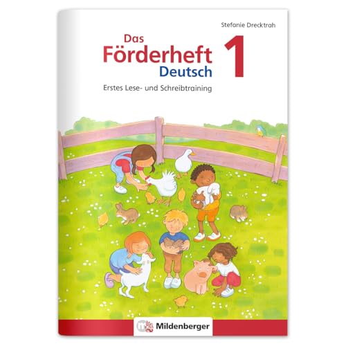 Das Förderheft Deutsch 1: Erstes Lese- und Schreibtraining (Förderhefte Deutsch)
