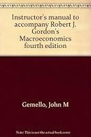 Instructor's manual to accompany Robert J. Gordon's Macroeconomics fourth edition 0316321427 Book Cover
