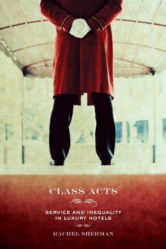 Class Acts: Service and Inequality in Luxury Hotels