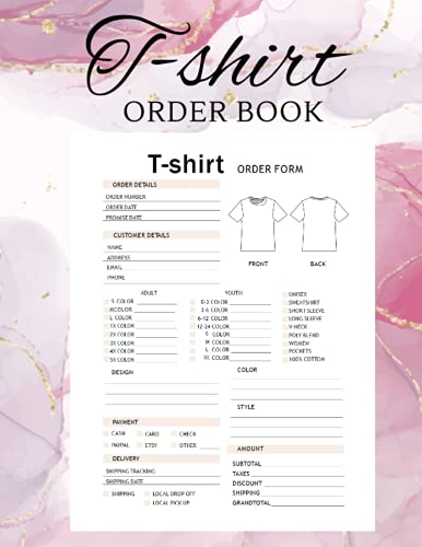 T-shirt Order Book: T-shirt Order Form | Custom T-Shirt Order Receipt Book For Small Business | Stay Organized T-shirt Order Log | For Online Store, Direct Selling ... 8.5"x11" Inches 120 Pages