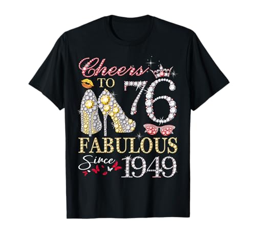 Womens Cheers to 76 Years Old EST 1949 76th Birthday Queen Camiseta