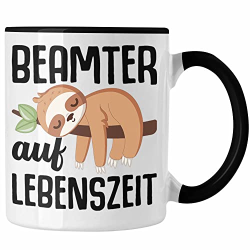 Trendation - Beamter Auf Lebenszeit Tasse Geschenk für Beamte Verbeamtet