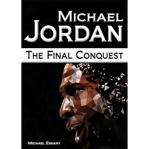 Michael Jordan: The Final Conquest Audiolibro Por Michael Essany arte de portada