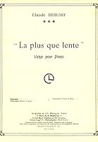 La plus que lente: valse pour piano B00H0NVLVC Book Cover
