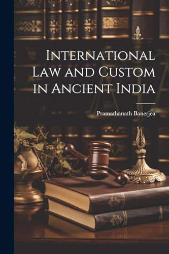 International Law and Custom in Ancient India