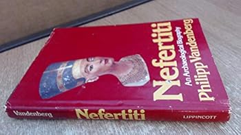 Hardcover Nefertiti: An Archaeological Biography Book