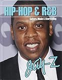 Jay-Z (Hip-Hop & R&b: Culture, Music & Storytelling)