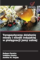 Terapeutyczne dzialanie miodu i miodli indyjskiej w pielegnacji jamy ustnej (Polish Edition) 6209021700 Book Cover