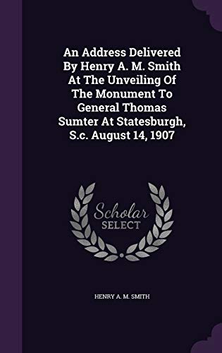 An Address Delivered By Henry A. M. Smith At Th... 1342658876 Book Cover