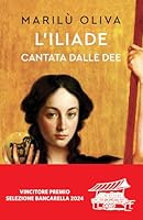L'Iliade cantata dalle dee 8828213493 Book Cover
