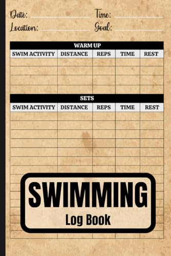 Swimming Log Book: Swimming Performance Tracker, Comprehensive Water sports Journal for 130 Sessions - 6x9, 131 Pages