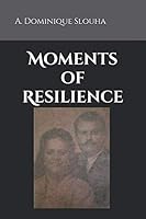 Moments of Resilience 1790946603 Book Cover