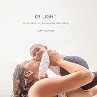 Of Light: An Invitation to Photographic Storytelling 1514383551 Book Cover