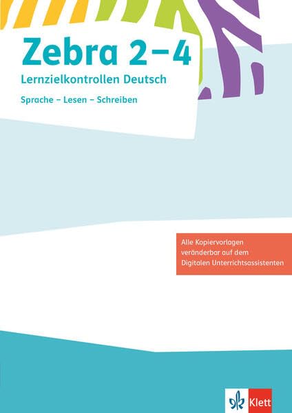 Zebra 2-4: Lernzielkontrollen Deutsch. Sprache - Lesen - Schreiben Klasse 2-4 (Zebra. Ausgabe ab 2018)