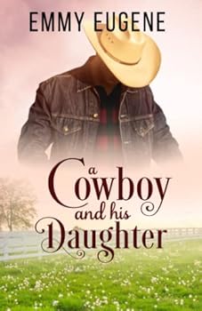 A Cowboy and his Daughter: A Johnson Brothers Novel