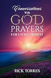 Conversations With God: Prayers For Every Moment
