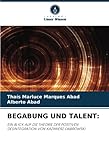 BEGABUNG UND TALENT:: EIN BLICK AUF DIE THEORIE DER POSITIVEN DESINTEGRATION VON KAZIMIERZ DABROWSKI