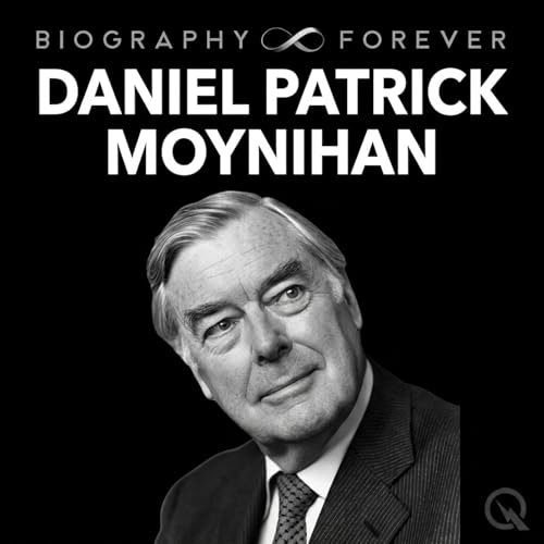 Daniel Patrick Moynihan - Biography Forever cover art