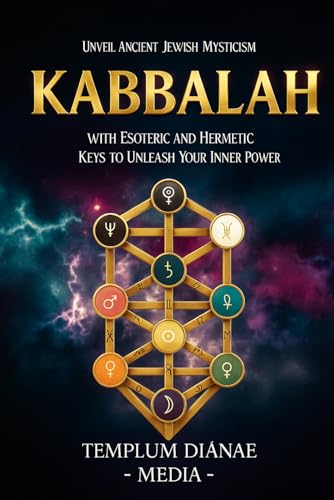 Image of Kabbalah: Unveil Ancient Jewish Mysticism, with Esoteric and Hermetic Keys to Unleash Your Inner Power (Esoteric Spirituality)
