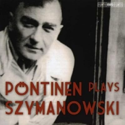 Pontinen Plays Szymanowski