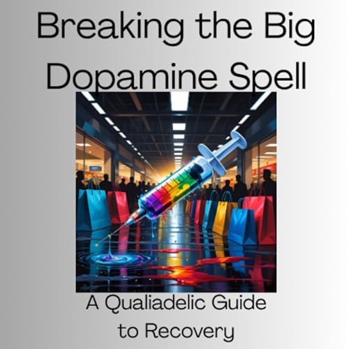 Breaking the Big Dopamine Spell cover art