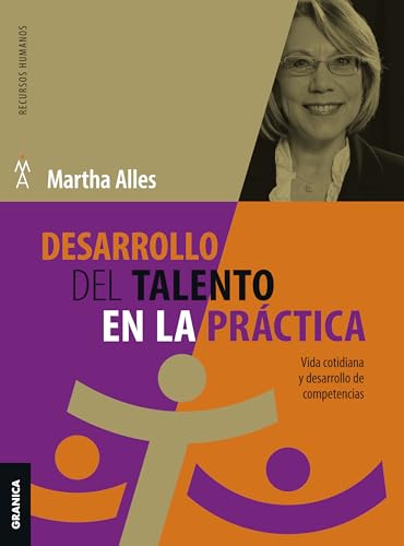 Desarrollo del talento en la práctica: Vida cotidiana y desarrollo de competencias (Spanish Edition)