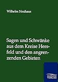  Sagen und Schwänke aus dem Kreise Hersfeld und den angrenzenden Gebieten