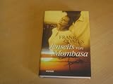 Jenseits von Mombasa: Roman - Frank Coates