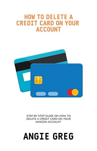 How To Delete A Credit Card On Your Amazon Account : A Step By Step Guide On How To Delete A Credit Card From Your Amazon Account