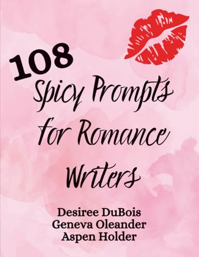 108 Spicy Prompts for Romance Writers