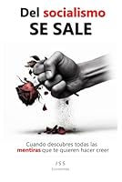 Del socialismo se sale: Cuando descubres todas las mentiras que te quieren hacer creer (Spanish Edition) B0CPHM2632 Book Cover